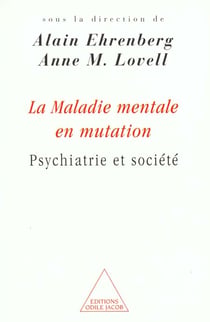 La maladie mentale en mutation - psychiatrie et société