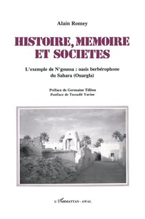 Histoire, memoire et societes - l'exemple de n'goussa : oasis berberophone du sahara (ouargala)