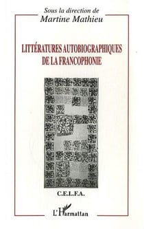 Litteratures autobiographiques de la francophonie