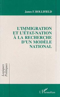 L'immigration et l'Etat-nation à la recherche d'un modèle national