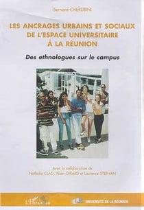 LES ANCRAGES URBAINS ET SOCIAUX DE L'ESPACE UNIVERSITAIRE À LA RÉUNION : Des ethnologues sur le campus