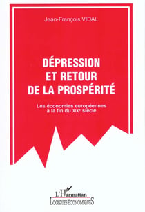 Depression et retour de la prosperite - les economies europeennes a la fin du xixe siecle