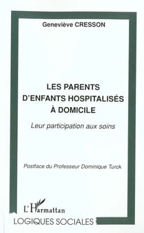 Les parents d'enfants hospitalises a domicile - leur participation aux soins