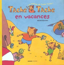 Tache tache en vacances