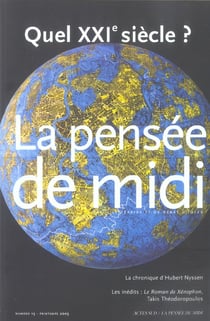 Quel vingt et unieme siecle? la pensee de midi n 15 printems05