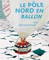Le pôle nord en ballon avec jean-louis etienne