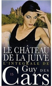 GUY DES CARS Tome 15 : le château de la juive