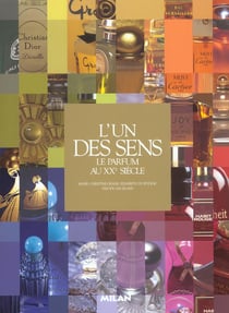 L'un des sens - le parfum au xx siecle