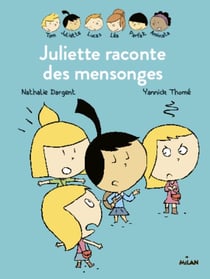 Les Inséparables Tome 8 : Juliette raconte des mensonges