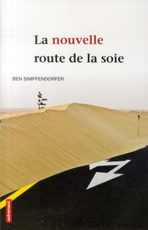 La nouvelle route de la soie