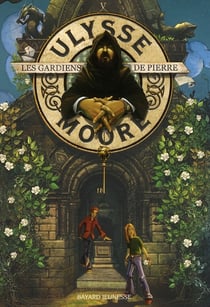 Ulysse Moore Tome 5 : les gardiens de pierre