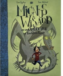 Mignus Wisard t.2 - Mignus Wisard et la créature de Fou-Rire-Land