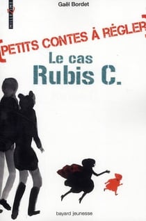 Petits contes à régler t.1 - le cas Rubis C.