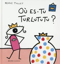 Où es-tu turlututu ?