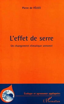 L'EFFET DE SERRE : Un changement climatique annoncé