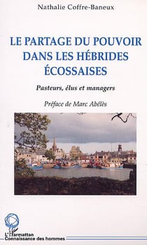 LE PARTAGE DU POUVOIR DANS LES HÉBRIDES ÉCOSSAISES : Pasteurs, élus et managers