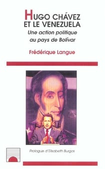 HUGO CHAVEZ ET LE VENEZUELA : Une action politique au pays de Bolivar