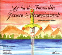 Le lac des Invincibles : À partir de 6 ans
