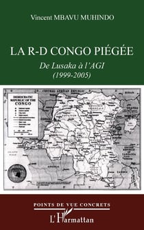 La r-d congo piegee - de lusaka a l'agi (1999-2005)