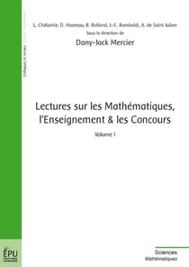 Lectures sur les mathématiques, l'enseignement & les concours  t.1