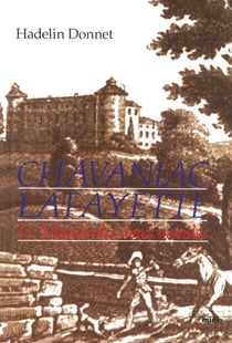 Chavaniac Lafayette - le manoir des deux mondes