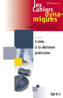 Les cahiers dynamiques n.51 : l'aide à la décision judiciaire