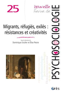 Nouvelle revue de psychosociologie : migrants réfugiés exilés  - créativité et accompagnements