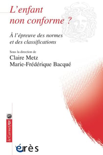 L'enfant non conforme ? à l'épreuve des normes et des classifications
