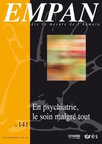 Revue Empan n.141 : En psychiatrie, le soin malgré tout