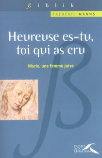 Heureuse es-tu, toi qui as cru