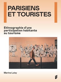 Parisiens et touristes : Ethnographie d'une participation habitante au tourisme