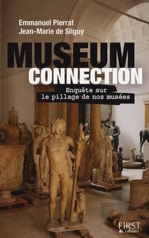 Museum connection - enquête sur le pillage de nos musées