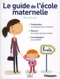 Le guide de l'ecole maternelle