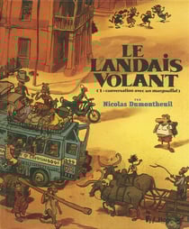 Le Landais volant t.1 - conversation avec un margouillat