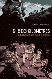 9 603 kilomètres - l'odyssée de deux enfants