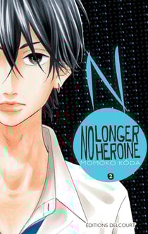 No longer heroine Tome 2