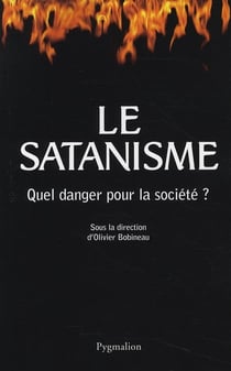 Le satanisme - quel danger pour la société ?