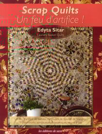 Scrap quilts ! un feu d'artifice