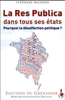 La Res Publica dans tous ses états - pourquoi la désaffection politique ?