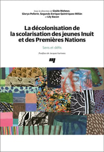 La décolonisation de la scolarisation des jeunes Inuit et des premières nations - sens et défis