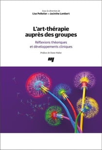 L'art-thérapie auprès des groupes : réflexions théoriques et développements cliniques