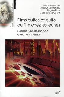 Films cultes et culte du film chez les jeunes - penser l'adolescence avec le cinéma