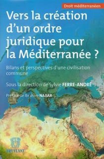 Vers la création d'un ordre juridique pour la méditerranée ?
