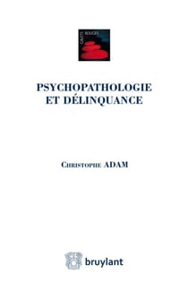Psychopathologie et délinquance