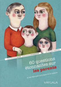 60 questions étonnantes sur les parents