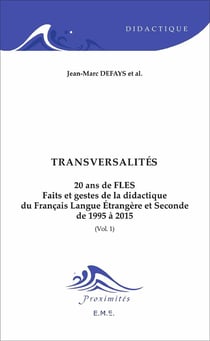 Transversalités t.1 - 20 ans de faits et gestes de la didactique du francais langue etrangère