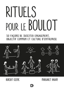 Rituels pour le boulot - 50 façons de susciter engagement, objectif commun et culture d'entreprise