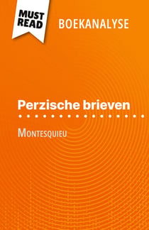 Perzische brieven van Montesquieu (Boekanalyse) : Volledige analyse en gedetailleerde samenvatting van het werk