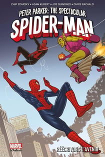 Peter Parker - the spectacular Spider-Man Tome 2 : réécrivons l'avenir