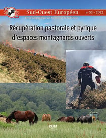 Sud-Ouest européen n.53 : récupération pastorale et pyrique d'espaces montagnards ouverts